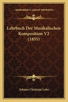 Lehrbuch Der Musikalischen Komposition V2 (1855) 1120508258 Book Cover