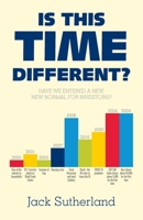 Is This Time Different?: Have We Entered a New, New Normal for Investors? 1663266220 Book Cover