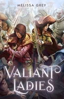 Valiant Ladies 1250878896 Book Cover