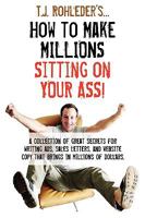How to Make Millions Sitting on Your Ass! 1933356448 Book Cover