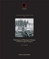 Metrology and Meaning in Pompeii: The Urban Arrangement of Regio VI 8882653897 Book Cover