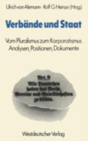 Verbande Und Staat: Vom Pluralismus Zum Korporatismus. Analysen, Positionen, Dokumente 3531114883 Book Cover