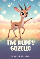 The Happy Gazelle B0G6JVYRZV Book Cover