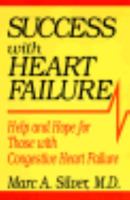Success With Heart Failure: Help and Hope for Those Coping With Congestive Heart Failure