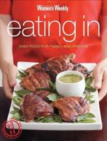 Eating in ("Australian Women's Weekly") 1863964223 Book Cover