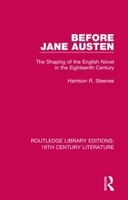 Before Jane Austen: The Shaping of the English Novel in the Eighteenth Century 036781921X Book Cover