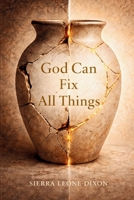 God Can Fix All Things 1967082979 Book Cover