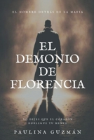 El Demonio de Florencia: El hombre detrás de la mafia (Spanish Edition) B0DS13419K Book Cover