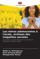 Les mères adolescentes à l'école, victimes des inégalités sociales (French Edition) 620795288X Book Cover