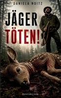 Jäger töten! 3696769401 Book Cover