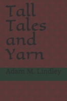 Tall Tales and Yarn 1702393763 Book Cover