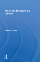 American Medicine As Culture 0813307376 Book Cover