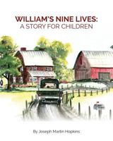 William's Nine Lives: A Story for Children 0936014229 Book Cover