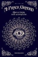 Mi Primer Grimorio: Que la magia nos acompañe 9564160200 Book Cover