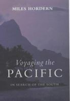 Voyaging the Pacific: In Search of the South 0719561590 Book Cover