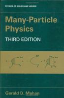 Many Particle Physics (Physics of Solids and Liquids) 0306434237 Book Cover