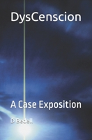 DysCenscion: A Case Exposition B0BW2ZM29R Book Cover