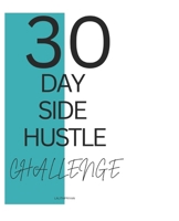 30 Day Side Hustle Challenge B0DSVJJ4VF Book Cover