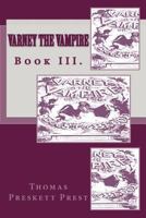 Varney the Vampire; or, The Feast of Blood, Volume III: The Coming of the Second Vampyre 1587153661 Book Cover