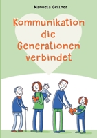 Kommunikation die Generationen verbindet (German Edition) 3769312139 Book Cover
