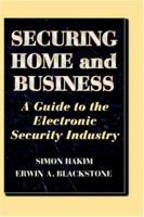 Securing Home and Business: A guide to the electronic security industry 075069629X Book Cover