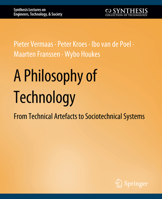 A Philosophy of Technology: From Technical Artefacts to Sociotechnical Systems 3031799690 Book Cover