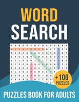 +100 Word Search Puzzles Book For Adults: Large Print 2022 Word Search Puzzle Book For Adult and All Puzzeles Fans ( Themed Puzzles & Solutions ) - Volume 4 B09TDVR9W1 Book Cover