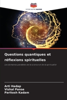 Questions quantiques et réflexions spirituelles (French Edition) 6207568176 Book Cover