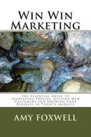 Marketing Gagnant Gagnant: Le Guide Essentiel Pour �voluer Et Prosp�rer Dans Les March�s Actuels, Gr�ce � Un Marketing O� Tout Le Monde Gagne 1463585004 Book Cover