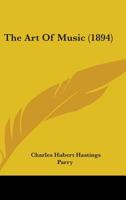 The Art Of Music... 1016426836 Book Cover