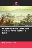 O potencial do Vietname e o seu novo sector: o luxo 6205854376 Book Cover