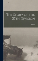 The Story of the 27th Division 101576049X Book Cover