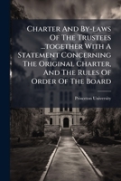 Charter And By-laws Of The Trustees ...together With A Statement Concerning The Original Charter, And The Rules Of Order Of The Board. 1175187356 Book Cover
