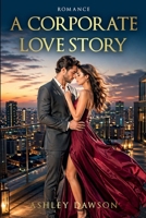 A Corporate Love Story B0GYQCHC3G Book Cover