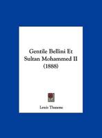 Gentile Bellini Et Sultan Mohammed II 1167430956 Book Cover