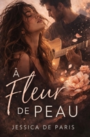 A Fleur de Peau (French Edition) B0GLPYL3ST Book Cover
