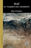 Isaí. El viajero del desierto: Tiempo de Siembra. El Llamado (Narrativa Contemporánea) (Spanish Edition) B0GZSX648Y Book Cover