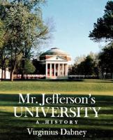 Mr. Jefferson's University: A History 081390904X Book Cover