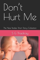 Don't Hurt Me: The New Bodies Short Story Collection B0BTBV1DCB Book Cover