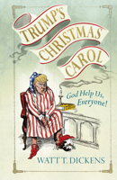 Trump’s Christmas Carol 1785037862 Book Cover