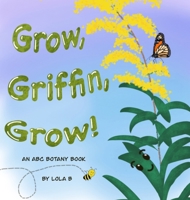 Grow, Griffin, Grow! B0CTWH97WZ Book Cover
