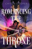 Romancing the Throne 1250412056 Book Cover