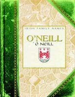 O'Neill = (Irish Family Names) 0717135586 Book Cover