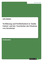 Verf�hrung und Verf�hrbarkeit in 'Emilia Galotti' und der 'Geschichte des Fr�uleins von Sternheim' 3640481402 Book Cover