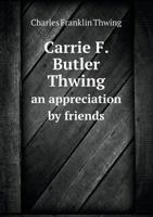 Carrie F. Butler Thwing 3337062598 Book Cover