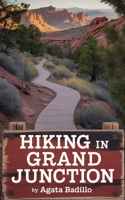 HIKING IN GRAND JUNCTION B0FCLWG41Y Book Cover
