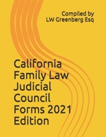 California Family Law Judicial Council Forms 2021 Edition B0915M5XB7 Book Cover
