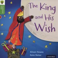 Oxford Reading Tree Traditional Tales: Level 2: The King and His Wish 0198339216 Book Cover