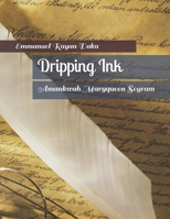 Dripping Ink 1673666167 Book Cover