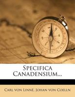 Specifica Canadensium... 1276754590 Book Cover